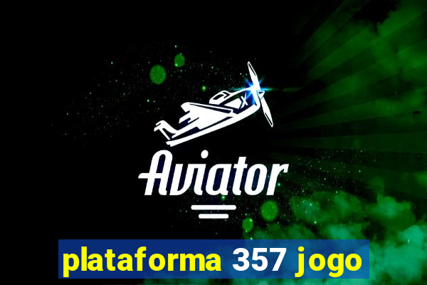 plataforma 357 jogo